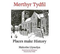 Merthyr Tydfil Places make History