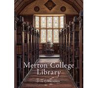 Merton College Library - An Illustrated History