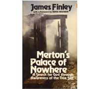 Merton's Palace of Nowhere: A Search for God Through Awareness of the True Self