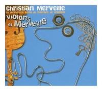 Merveille, Christian - Violons & Merveilles