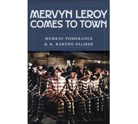 Mervyn LeRoy Comes to Town