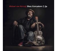 Merwyk, Michael Van - Blues Everywhere I Go [VINYL]