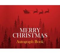 Mery Christmas Autograph Book: Collect Your Favorite Cartoon Characters, Celebrities, Sport Stars Signatures, Great Autograph Book Gift For Men Women ... 2-4 4-8 8-12 Adults For Christmas, Birthday