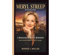 MERYL STREEP: A KINGDOM WITHOUT BORDERS THE VASTNESS EARNED BY ARTFUL HANDS