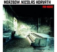 Merzbow + Nicolas Horvath - Pia-Noise