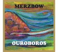 Merzbow - Ouroboros