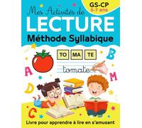 Mes Activités de Lecture - Méthode Syllabique - GS et CP: Livre pour apprendre à lire en s’amusant avec des jeux éducatifs et exercices ludiques | ... enfants en maternelle grande section et CP
