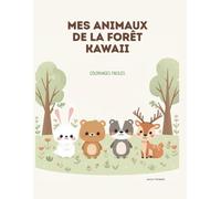 Mes animaux de la forêt kawaii: Coloriages faciles