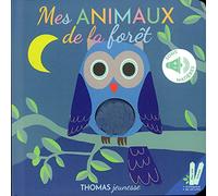 Mes animaux de la forêt: Mes livres sonores. Ecoute et caresse