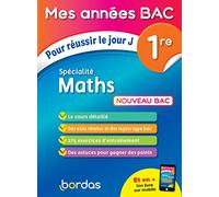 Mes années Bac Pour réussir le jour J Spécialité Maths 1re