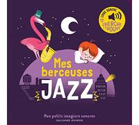 Mes berceuses Jazz: Des sons à écouter, des images à regarder