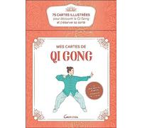 MES CARTES DE QI GONG - COFFRET - 75 CARTES ILLUSTREES POUR DECOUVRIR LE QI GONG ET PRESERVER SA SAN: 75 cartes illustrées pour découvrir le Qi Gong et préserver sa santé