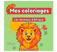 Mes coloriages: Les Animaux d'Afrique