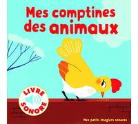 Mes comptines des animaux: 6 images à regarder, 6 comptines à écouter