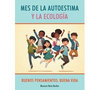 Mes de la Ecología y la Autoestima: Buenos pensamientos. Buena vida.