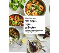 Mes dîners légers au cookeo - Plats mijotés ou vapeur, soupes & desserts, les basiques légers du quo