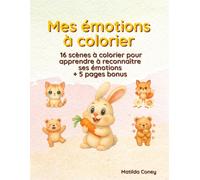 Mes émotions à colorier: 16 scènes à colorier pour apprendre à reconnaître ses émotions