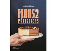 Mes flans pâtissiers 2: Tome 2