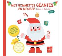 Mes gommettes géantes en mousse - Coller et colorier: Noël (couverture rouge Père Noël)