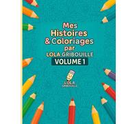 Mes histoires & coloriages - Volume 1: Coloriages d’animaux rigolos avec mini histoires à inventer - Activité créative dès 6 ans