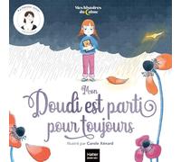 Mes histoires du calme - Mon Doudi est parti pour toujours