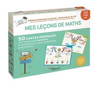 Mes leçons de maths CM1, CM2, 6e: 50 cartes mentales pour comprendre facilement la numération, le calcul, la géométrie et les mesures !