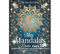 Mes Mandalas Étoiles-Partie 12: Motifs de mandalas à partir d’étoiles en papier originales, découpées à la main