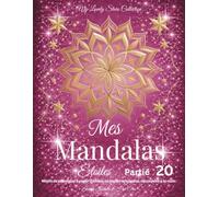 Mes Mandalas Étoiles - Partie 20: Motifs de mandalas à partir d’étoiles en papier originales, découpées à la main