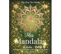Mes Mandalas Étoiles - Partie 9: Motifs de mandalas à partir d’étoiles en papier originales, découpées à la main