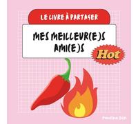 Mes meilleur(e)s ami(e)s: Le livre à partager version hot