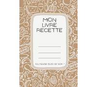 Mes menus simples : Carnet de recettes à écrire