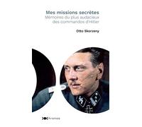 Mes missions secrètes: Mémoires du plus audacieux des commandos d'Hitler (Chronos)