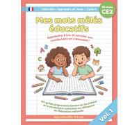 Mes mots mêles éducatifs - Apprendre à lire et enrichir son vocabulaire en s'amusant - CE2 - Vol. 1: 50+ grilles de jeux de 8 à 9 ans, conforme au programme scolaire français