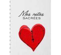 Mes Notes Sacrées | Cahier spirituel 8.5 x 11 - 175 pages lignées pour prières, réflexions bibliques et méditations personnelles: Un carnet inspirant ... et garder une trace de ta lumière intérieure
