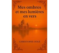 Mes ombres et mes lumières en vers