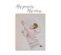 Mes pensées... Mes rêves...: Carnet de notes, carnet de pensées, à offrir, à remplir