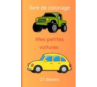 mes petites voitures: livres de coloriage