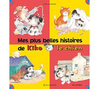 Mes plus belles histoire de Kiko le chien