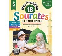 Mes Premières 18 Sourates du Saint Coran: Apprendre, écouter et mémoriser les courtes sourates pour la prière : arabe, phonétique, français, QR codes audio, douaas et certificat