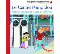 Mes Premieres Decouvertes: Le Centre Pompidou: Musee national d'Art modern