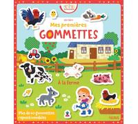 Mes premières gommettes - A la ferme: A la ferme, avec plus de 60 gommettes repositionnables