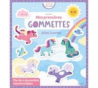 Mes premières gommettes - Jolies licornes: Avec plus de 60 gommettes repositionnables