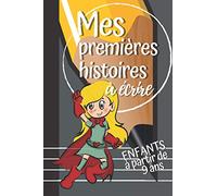 Mes premières histoires à écrire | Enfants à partir de 9 ans: Le plaisir d'écrire | Ce cahier accompagnera l'enfant à développer son imagination, à structurer ses idées pour écrire ses histoires...