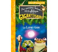 Mes premières lectures 100% syllabiques avec Gigantosaurus Niveau 1 : La Lune rose: GS-CP Niveau 1