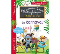 Mes premières lectures 100 % syllabiques Niveau 2 - le carnaval: CP Niveau 2