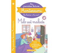 Mes premières lectures MONTESSORI - Milo est malade: Niveau 1