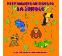 Mes Premiers Animaux de la Jungle: Livre éducatif et interactif pour enfants