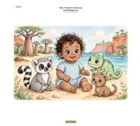Mes premiers animaux de Madagascar. My first animal's of Madagascar: Livre bilingue français anglais de 0 à 3 ans 28 animaux kawaii de Madagascar