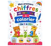 Mes Premiers Chiffres et Nombres à Colorier: Un cahier ludique pour découvrir les chiffres et les nombres tout en s'amusant (J'apprends en coloriant)