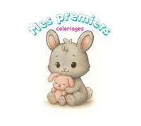 Mes premiers coloriages: Animaux mignons à colorier dès 2 ans